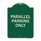 Signmission Parallel Parking Only Heavy-Gauge Aluminum Architectural Sign A-DES-G-1824-23505 - alternate 1